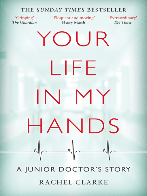 Title details for Your Life In My Hands by Rachel Clarke - Available
